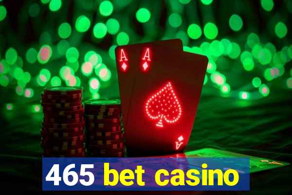 465 bet casino